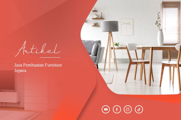 Jasa Pembuatan Furniture Jepara